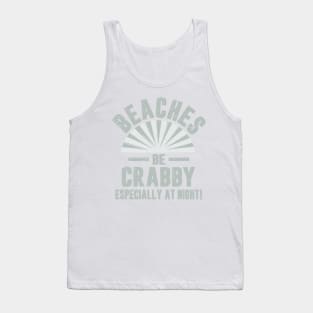 Beaches Be Crabby Tank Top